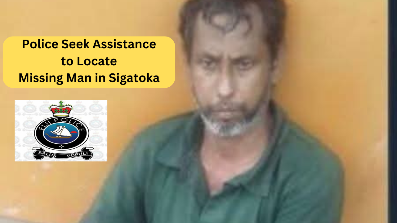 Police Seek Assistance to Locate Missing Man in Sigatoka
